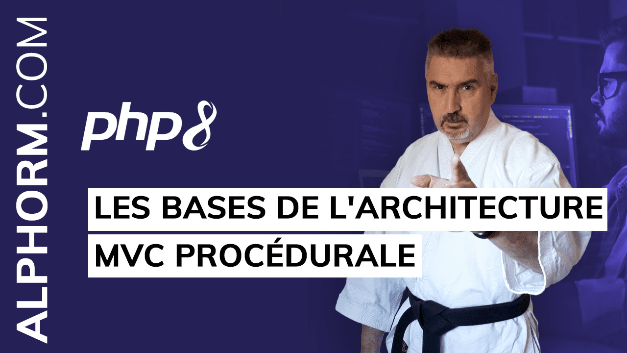 Formation Apprendre L’Architecture MVC en PHP 8 | Alphorm.com