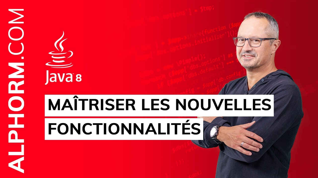 Formation Java 8 : Maîtriser les nouvelles fonctionnalités | Alphorm.com