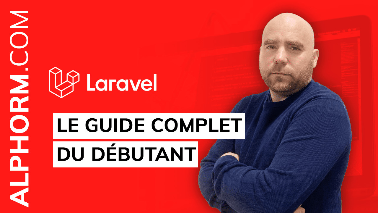 Formation Laravel : Le Guide Complet Du Débutant | Alphorm.com