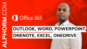 "Formation Alphorm sur Office 365 : Apprenez à utiliser Outlook, Word, PowerPoint, OneNote, Excel et OneDrive efficacement